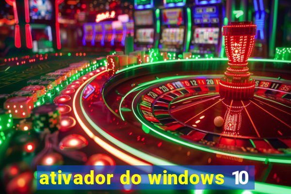 ativador do windows 10